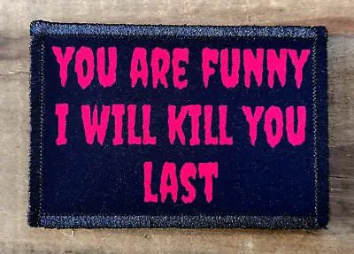 You Are Funny Morale Patch Hook & Loop Army Custom Tactical 2A Gear • $8.79