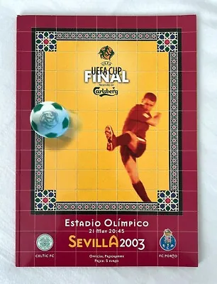 £21.50 • Buy UEFA CUP FINAL 2003 Celtic V FC Porto - ORIGINAL Programme NOT The Reprint