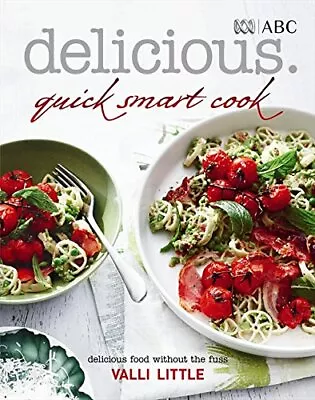 Delicious : Quick Smart Cook - Delicious Food With By Little Valli Book The • £6.99