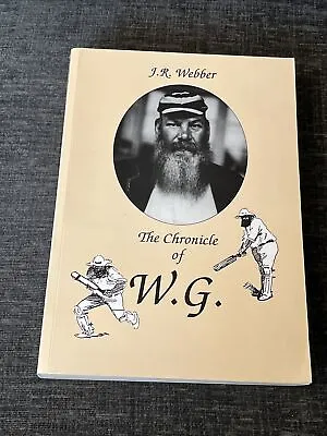 The Chronicle Of W G (Grace) - JR Webber  - ACS Publications • £49.99