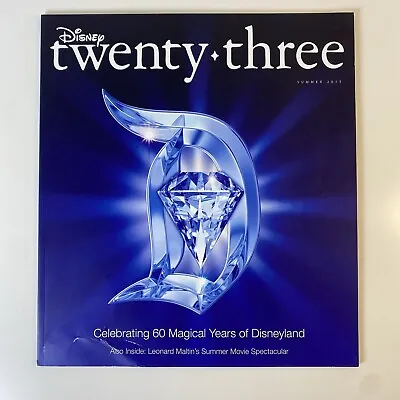 D23 DISNEY Twenty Three Magazine Issue Summer 2015 Disneyland 60th Anniversary • $8