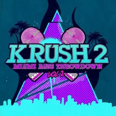 Krush 2 - Miami Bass Throwdown 2 [New CD] Alliance MOD • $13.22