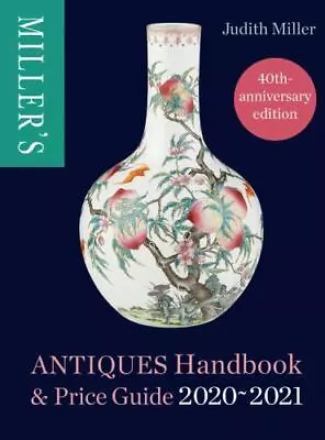Miller's Antiques Handbook & Price Guide 2020-2021 Miller Judith VeryGood • $17.99