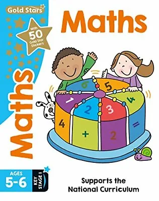 Gold Stars Maths Ages 5-6 Key Stage 1: Supports The National C .9781474876322 • £2.68