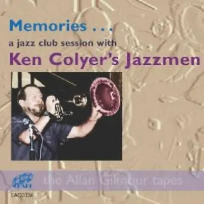 Ken Coyler's Jazzmen : Memories: A Jazz Club Session With Ken Colyer's Jazzmen • £3.58
