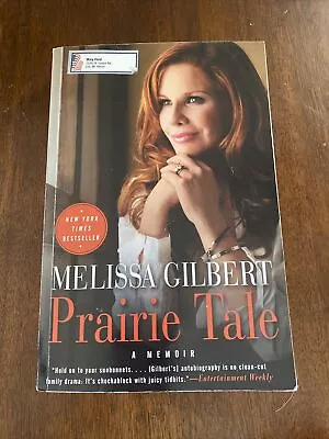 Prairie Tale By Melissa Gilbert 2010 • $4.99