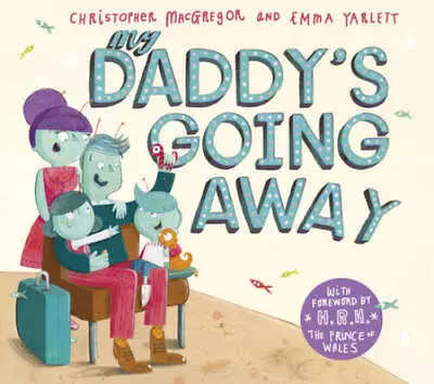 My Daddys Going Away - Paperback By MacGregor Christopher - VERY GOOD • $8.60