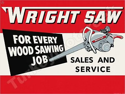 $64.99 • Buy Wright Saw Sales And Service 18  X 24  Metal Sign