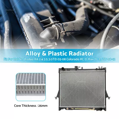 Radiator For Holden Rodeo RA 2.4 3.5 3.0TD 03-08 Colorado RC D-Max 3.0TD 08-12 • $141