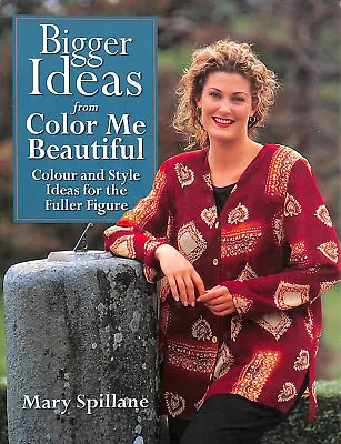 Bigger Ideas From 'Color Me Beautiful': Colour And Style Advice For The Fuller.. • £4.99