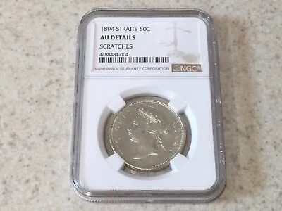 1894 Straits Settlements Silver 50 Cents NGC AU Details • $495