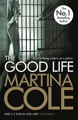 £3.61 • Buy The Good Life By Martina Cole. 9781472200976