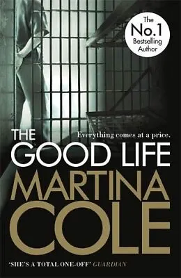 The Good Life By Martina Cole. 9781472200976 • £3.61