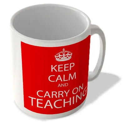 Keep Calm And Carry On Teaching - Mug • £10.99