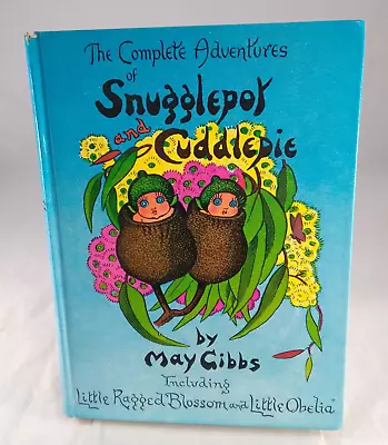 Complete Adventures Of Snugglepot And Cuddlepie ~ May Gibbs ~ 1973 Hardback • £10