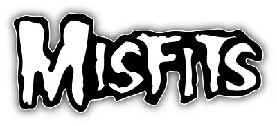 Misfits Slogan Car Bumper Sticker Decal - 3'' 5'' 6'' Or 8'' • $3.50