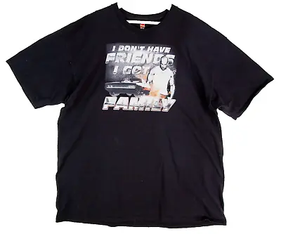I Don't Have Friends I Got Family Fast And The Furious T-Shirt Tee Men Size XXL • $12.74