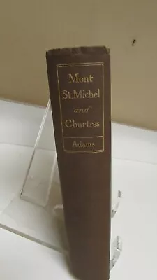 Mont St. Michel And Chartres By Henry Adams Seventeeth Impression 1927  • $52