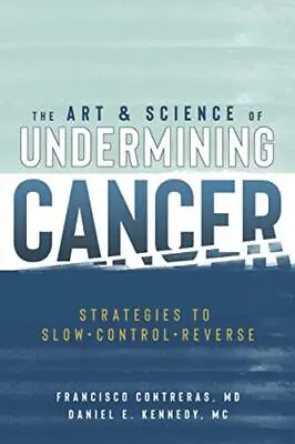 The Art & Science Of Undermining Ca... Kennedy MC Dan • £12.99