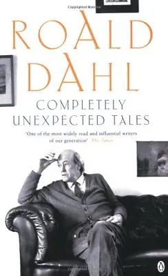 Completely Unexpected Tales: Tales Of The Unexpected And More Tales Of The Une • £3.28