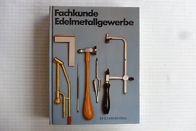 £47.39 • Buy Fachkunde Edelmetallgewerbe Bergner, Hans Und Werner Sander 5. Auflage 1988