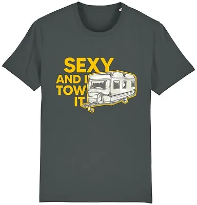 Sexy And I Tow It T-Shirt Caravan Caravanning Campervan Camping Funny Gift Dad • £9.95