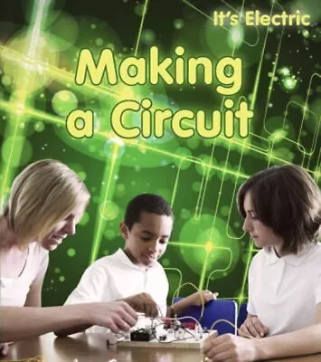 Making A Circuit Paperback Chris Oxlade • $6.29