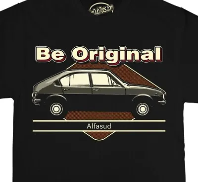 Be Original Men's T-Shirt For The Alfa Romeo Alfasud Car Driving Enthusiast • £19.99