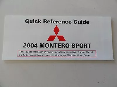 2004 Mitsubishi Montero Sport  Quick Reference Guide Owners Manual Supplement • $9.95