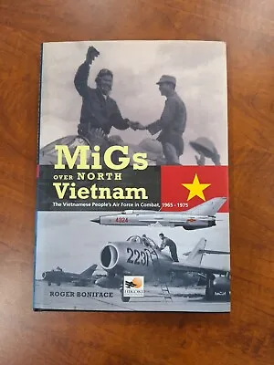 MiGs Over North Vietnam : The Vietnamese People's Air Force In Combat 1965-1975 • $24.50