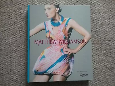 Matthew Williamson By Colin McDowell SIGNED (Hardback 2010) 1st Edition • £69