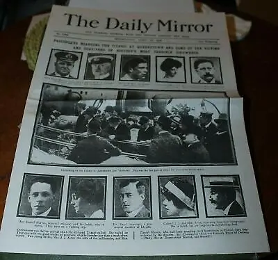 The Daily Mirror 17.4.1912 - 8 Pages - Lots Of Titanic Reports And Pictures! • £25.60