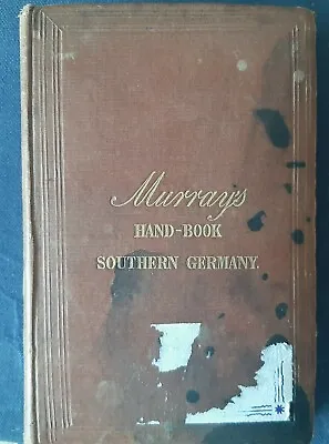 Murray's Handbook Southern Germany (1851 6th Edition) Incomplete  • $21.31