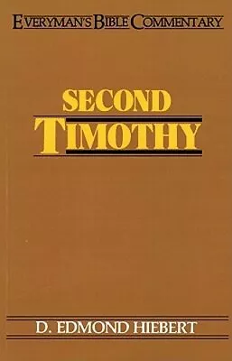 Second Timothy- Everyman's Bible Commentary By D Edmond Hiebert: New • $14.35