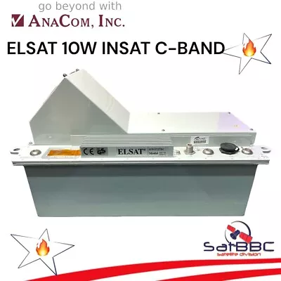 Anacom Elsat 10W 10XC-EL INSAT C-Band 6.725–7.025 GHz Built In 10MHz LO 5750MHz • $1950