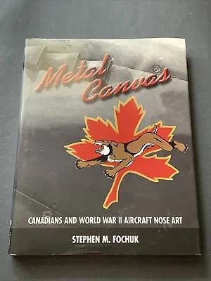 Military Aviation History: Metal Canvas - Canadians & WWII Aircraft Nose Art • $25.21