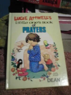 Little One's Book Of Prayers ([A Dean's Happy Times Book]) By Mabel Lucie Attwe • £2.88