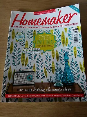 Homemaker Magazine. Issue 6.June 2013. • £2.90