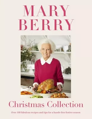 Mary Berry - Mary Berry's Christmas Collection   Over 100 Fabulous - J245z • £28