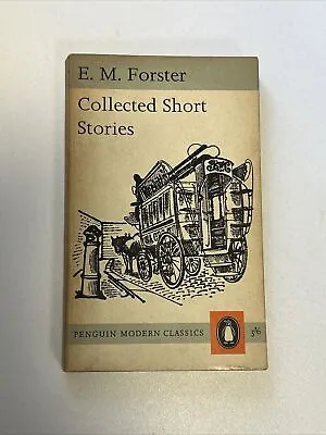 COLLECTED SHORT STORIES - E M Forster Penguin Modern Classics 1963 No 1031 • £4