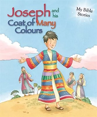 My Bible Stories: Joseph And His Coat Of Many ColoursSasha Mort • £3.90