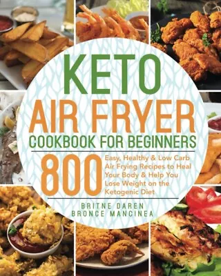 Keto Air Fryer Cookbook By Britne Daren *Brand NEW* Free Delivery Au- • $17.54