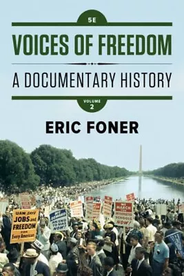 Voices Of Freedom : A Documentary History Paperback Eric Foner • $5.76