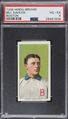 1909-11 T206 Bill Dahlen Hindu Brown Portrait PSA 4 VG-EX Boston LOOKS SHARP! • $6499.99