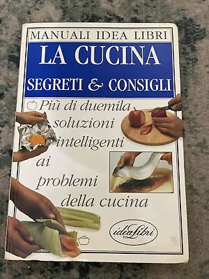 La Cucina. Segreti & Consigli - Italian Edition • $19.95