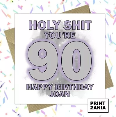 PERSONALISED FUNNY 90TH BIRTHDAY CARD Mum Great Aunt Grandma Gran Nan Sister EBN • £2.99