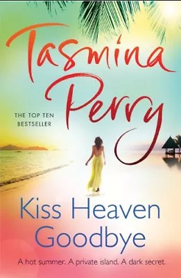 Kiss Heaven GoodbyeTasmina Perry- 9780755358410 • £3.38