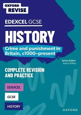 Oxford Revise: GCSE Edexcel History: Crime And Punishment In Britain C1000-pres • £7.79