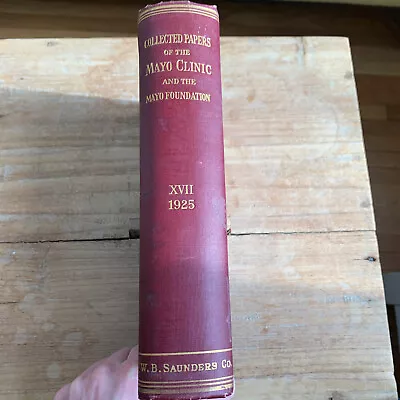 1925 Collected Papers Of The Mayo Clinic W. B. Saunders Co - Volume XVII • $34.95