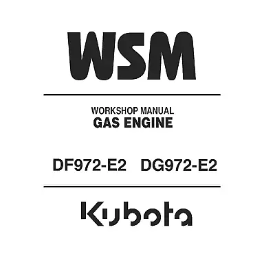 Kubota DF972-E2 / DG972-E2 Gas Engine Workshop Repair Service Shop Manual - CD • $23.95